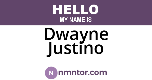Dwayne Justino
