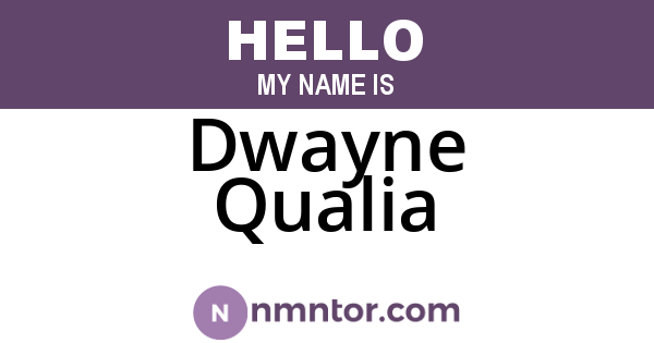 Dwayne Qualia