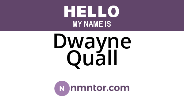 Dwayne Quall