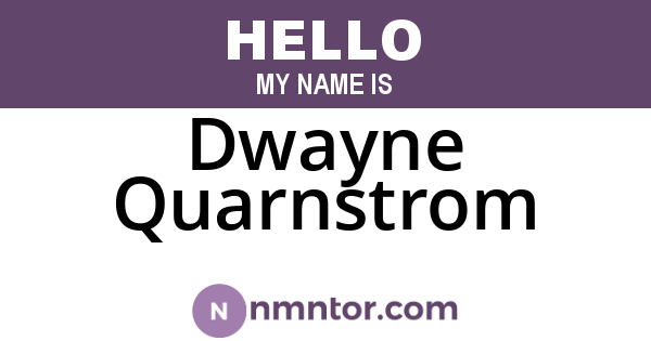 Dwayne Quarnstrom
