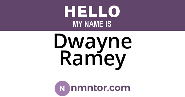 Dwayne Ramey