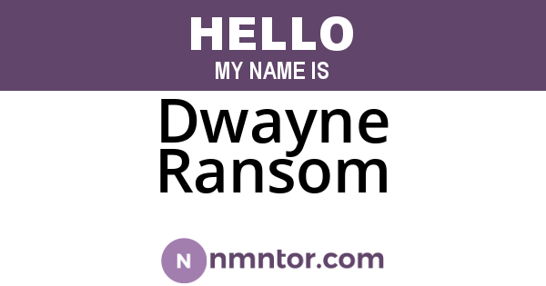Dwayne Ransom