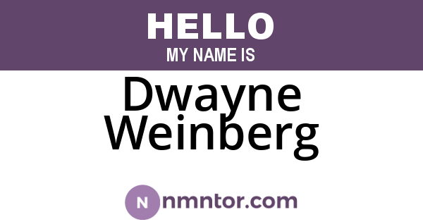 Dwayne Weinberg