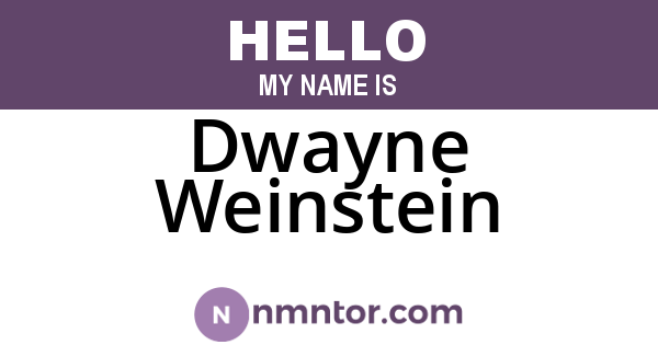Dwayne Weinstein