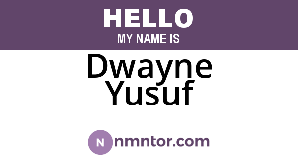 Dwayne Yusuf