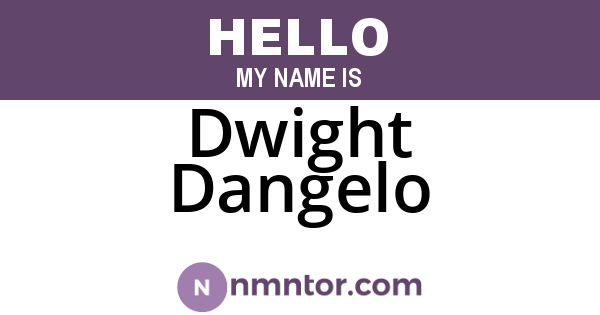 Dwight Dangelo