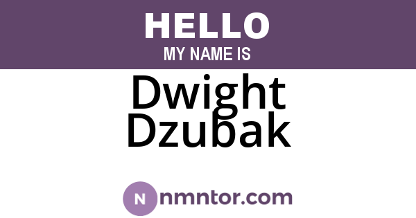 Dwight Dzubak