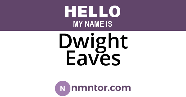Dwight Eaves