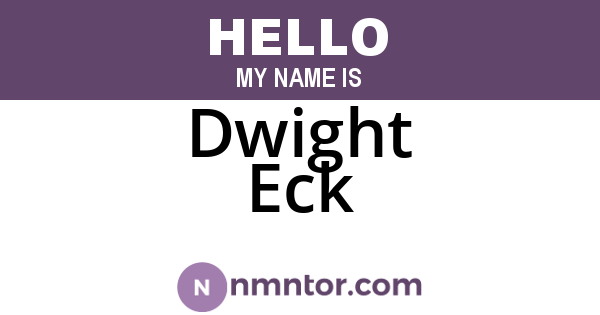 Dwight Eck