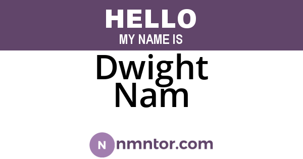 Dwight Nam