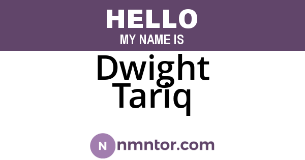 Dwight Tariq