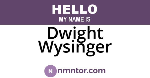Dwight Wysinger