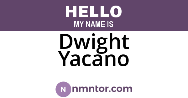 Dwight Yacano