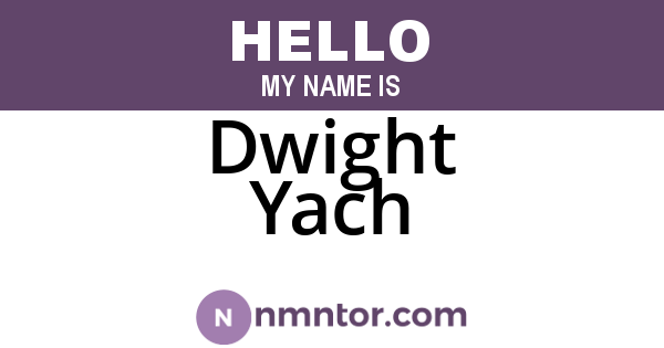Dwight Yach