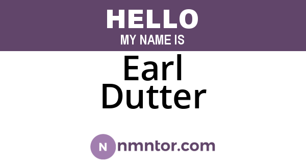 Earl Dutter