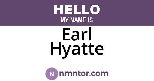 Earl Hyatte