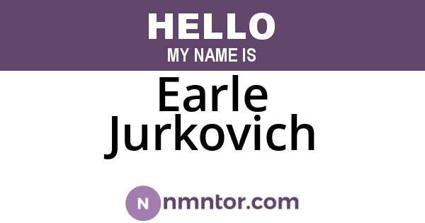 Earle Jurkovich