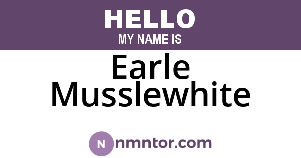 Earle Musslewhite