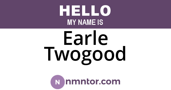 Earle Twogood