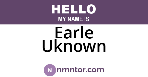 Earle Uknown