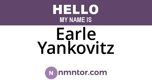 Earle Yankovitz