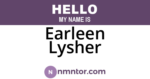 Earleen Lysher