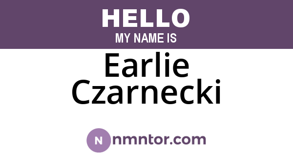 Earlie Czarnecki