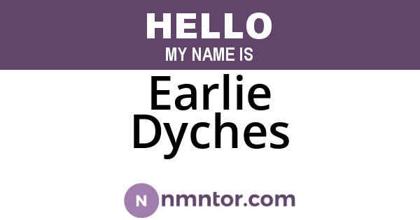 Earlie Dyches