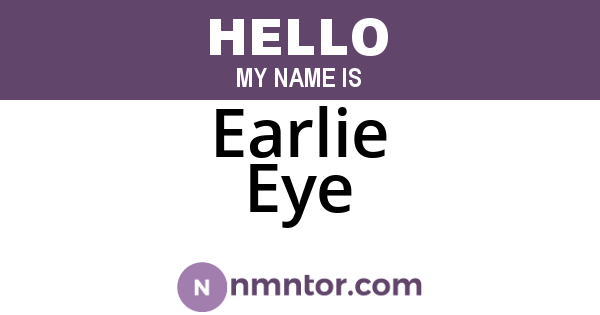 Earlie Eye