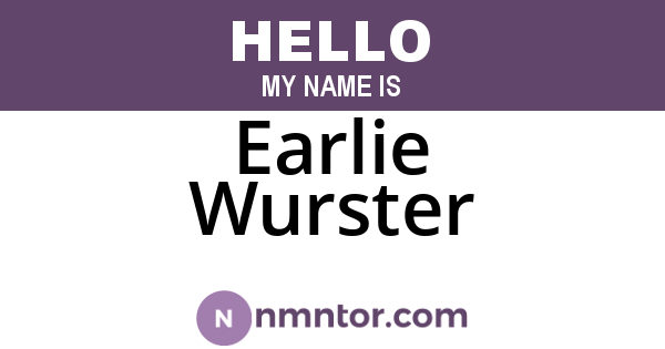 Earlie Wurster
