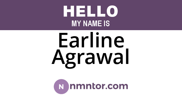 Earline Agrawal