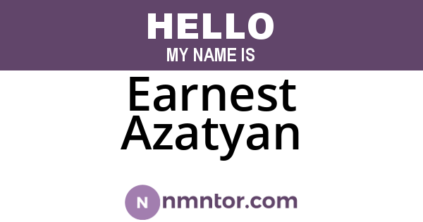 Earnest Azatyan