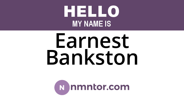 Earnest Bankston