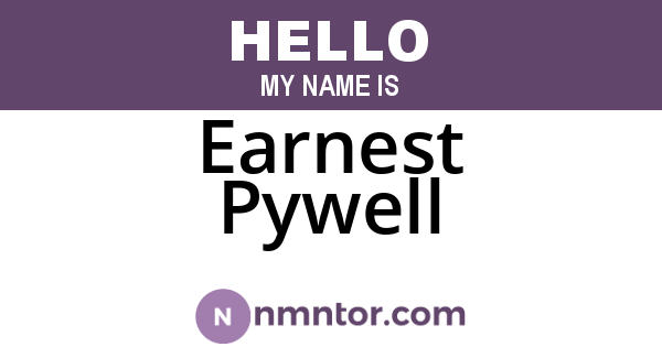 Earnest Pywell