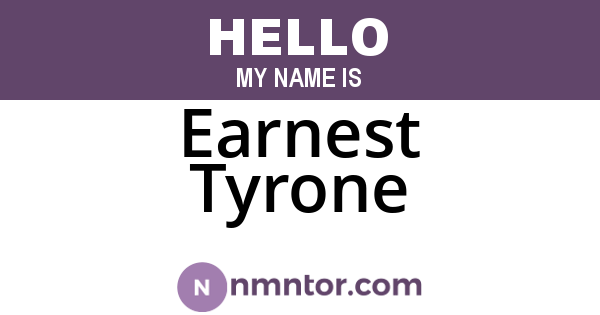 Earnest Tyrone