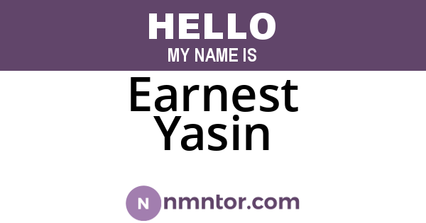 Earnest Yasin
