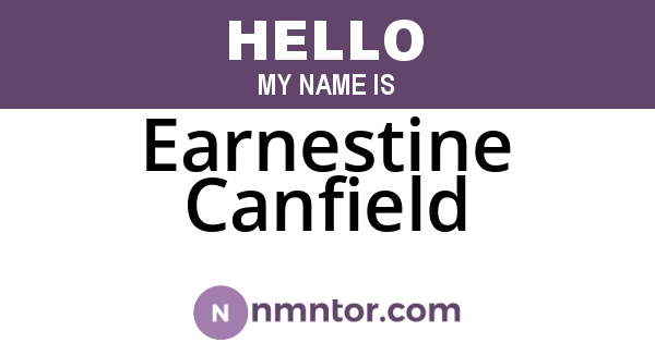 Earnestine Canfield