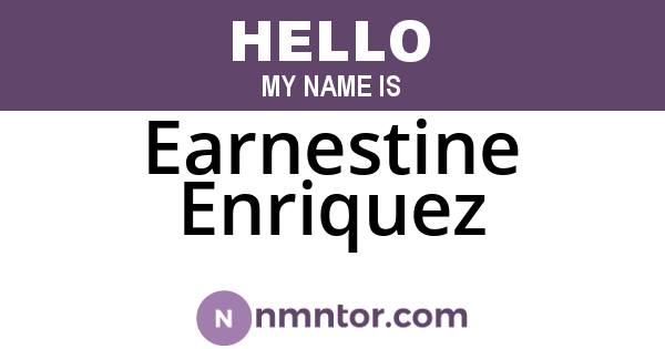 Earnestine Enriquez