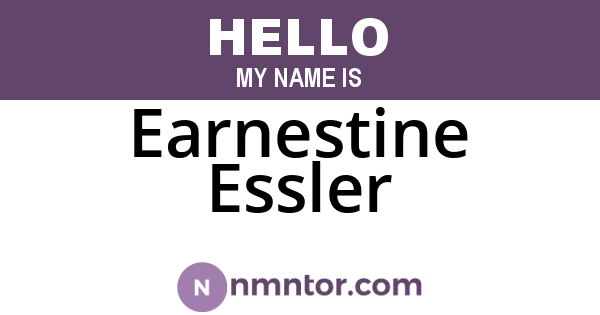 Earnestine Essler