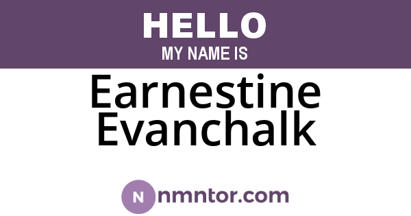 Earnestine Evanchalk