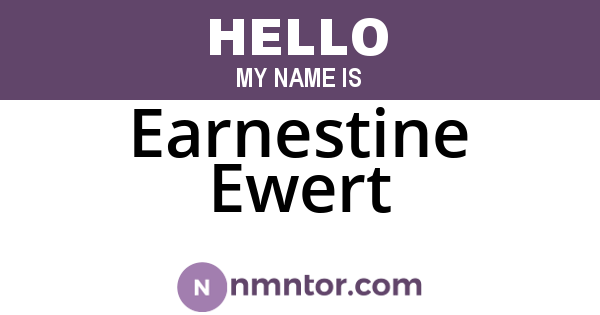 Earnestine Ewert