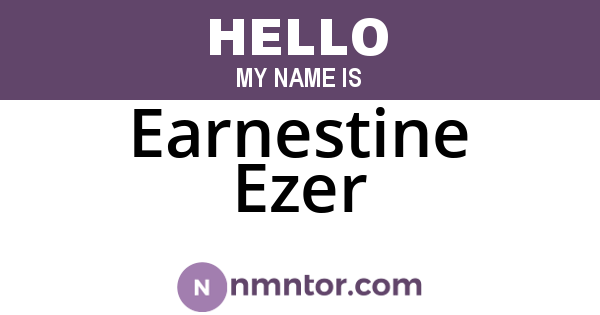 Earnestine Ezer