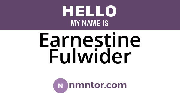 Earnestine Fulwider