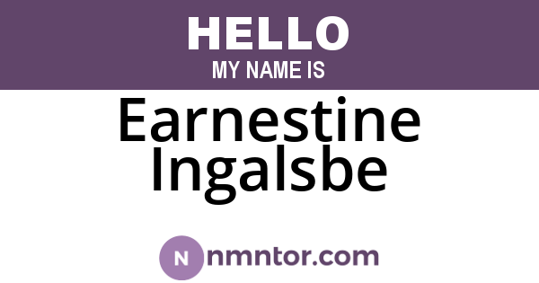 Earnestine Ingalsbe