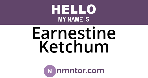 Earnestine Ketchum