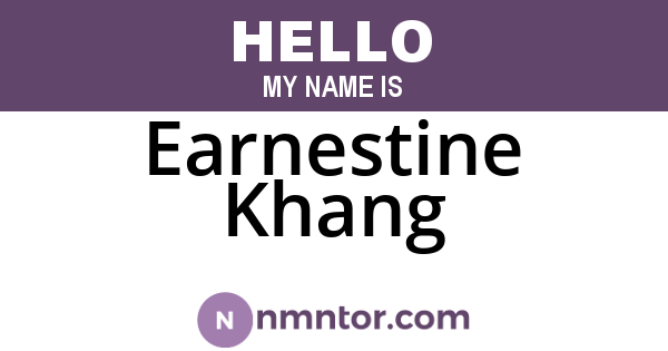 Earnestine Khang