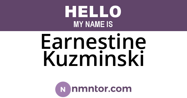 Earnestine Kuzminski