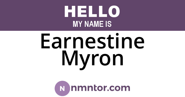 Earnestine Myron