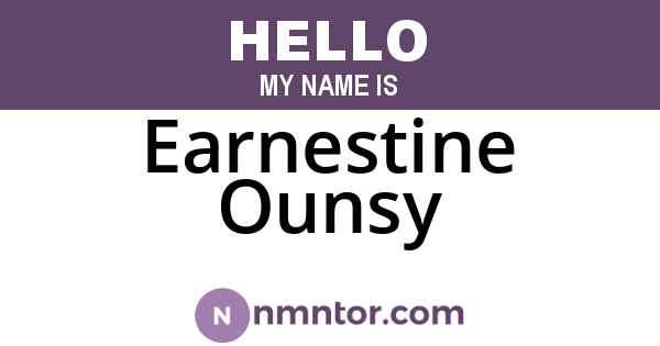 Earnestine Ounsy