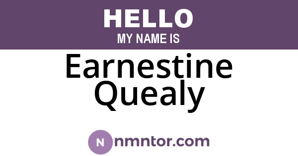 Earnestine Quealy